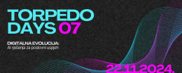 [TORPEDO DAYS] Pozivamo vas na Torpedo days 07